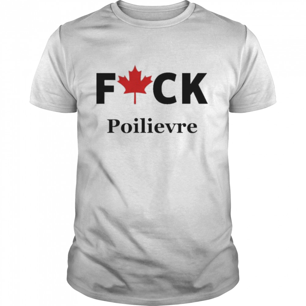 Andréeann Fuck Poilievre Being Sam T-Shirt