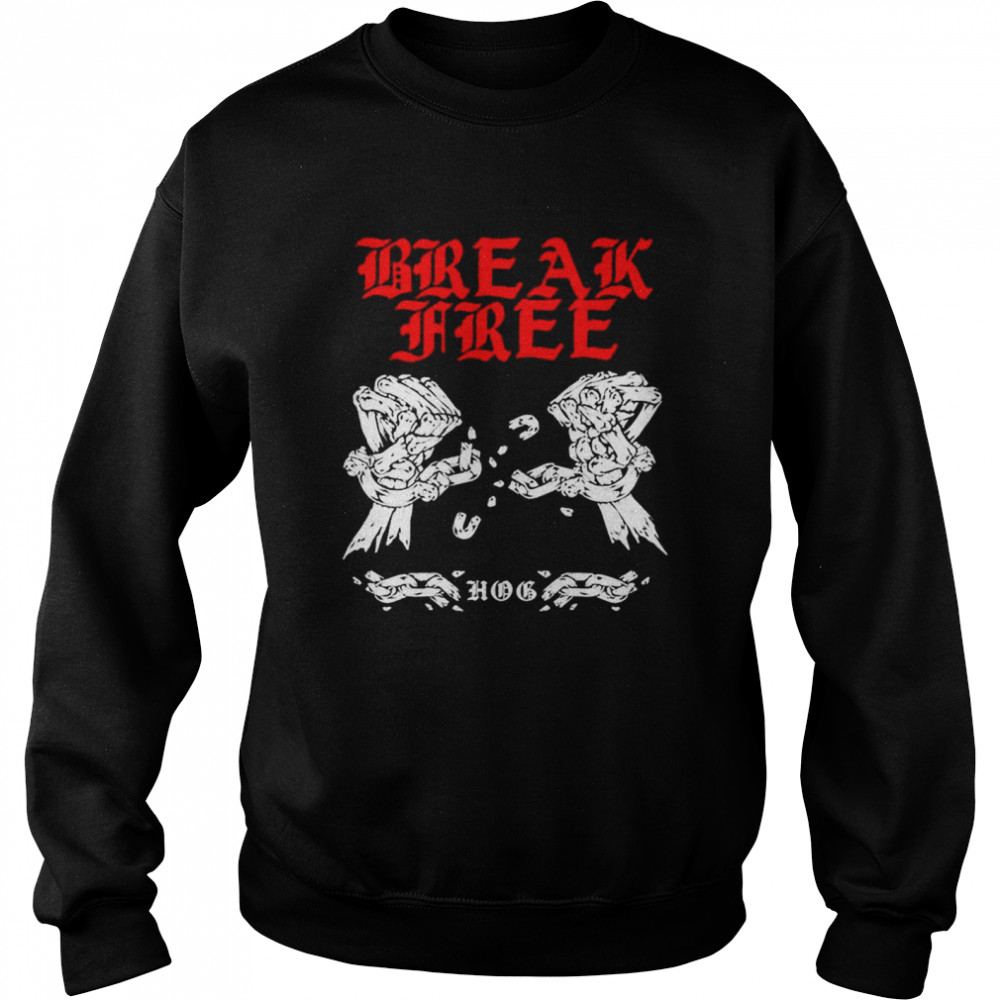Break Free Hog T- Unisex Sweatshirt