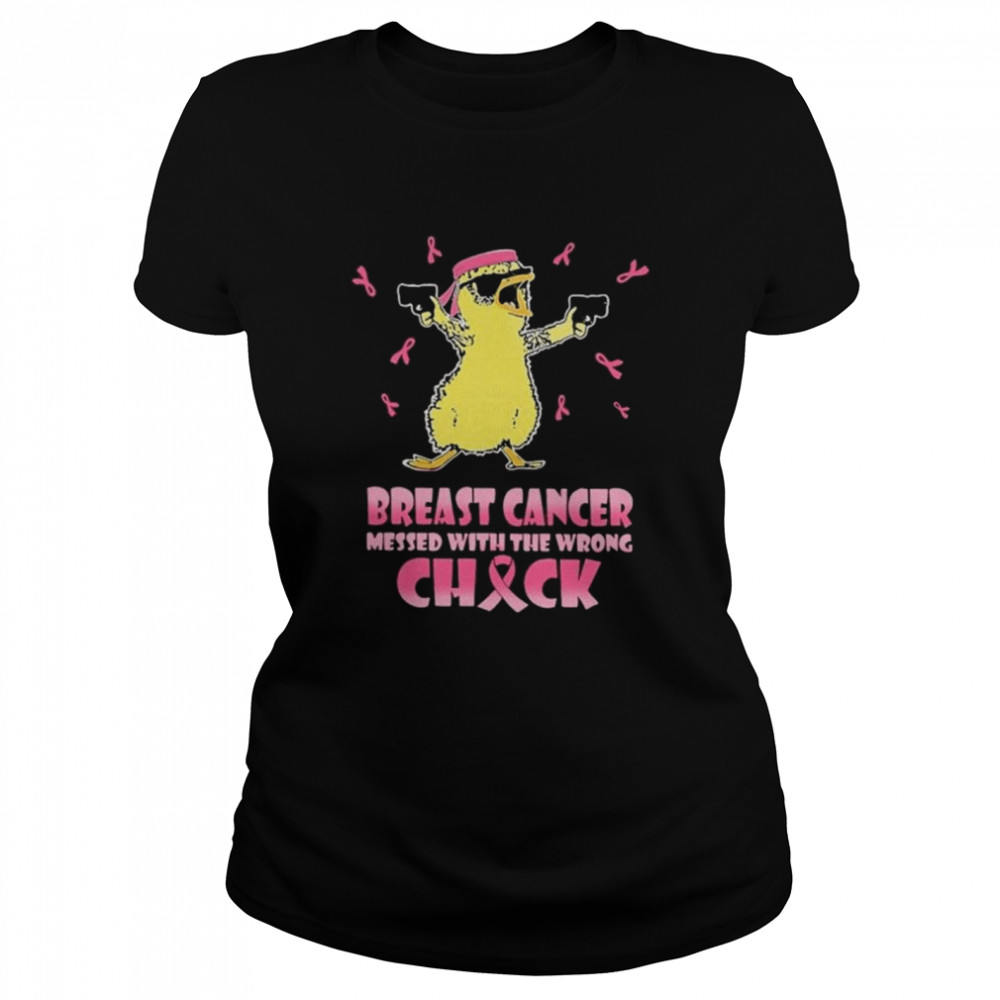 Breast cancer messed with the wrong check shirt Classic Women's T-shirt