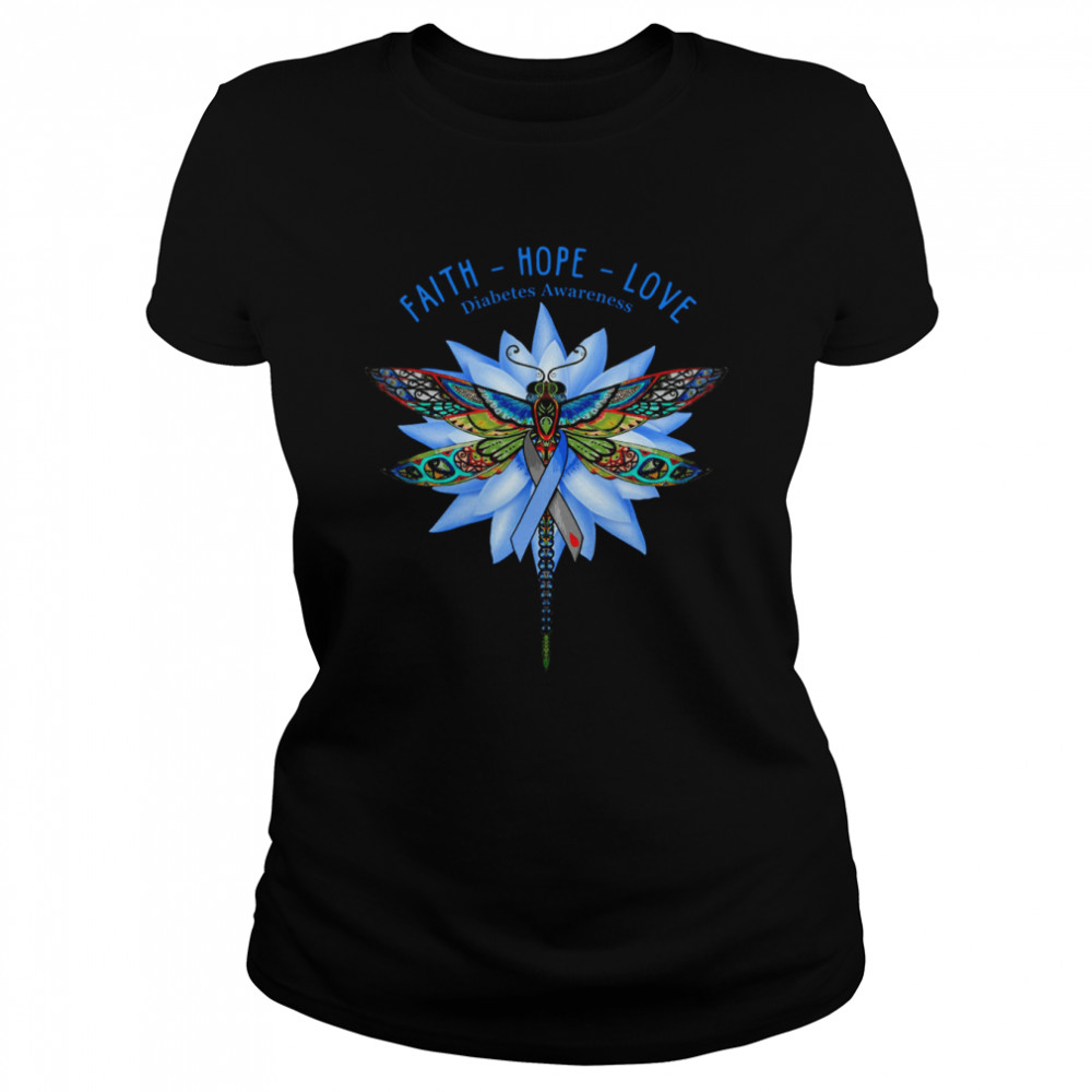 Dragonfly Faith Hope Love Diabetes Awareness  Classic Women's T-shirt