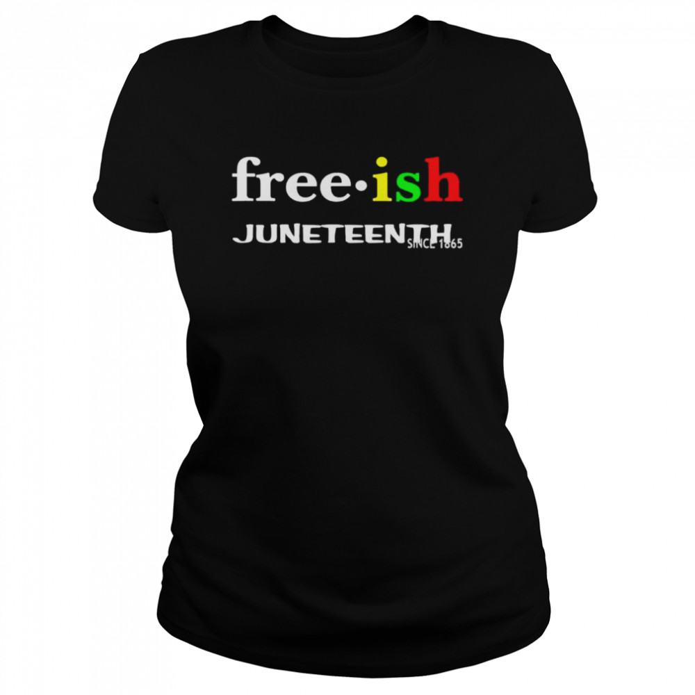 Free ish juneteenth shirt Classic Women's T-shirt
