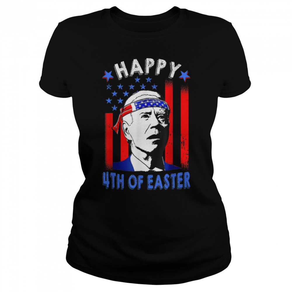 Funny Joe Biden Happy 4th Of Easter American Flag 4th Of T- B0B187QP5Z Classic Women's T-shirt