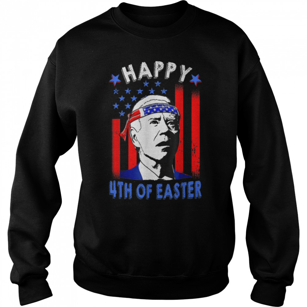 Funny Joe Biden Happy 4th Of Easter American Flag 4th Of T- B0B187QP5Z Unisex Sweatshirt