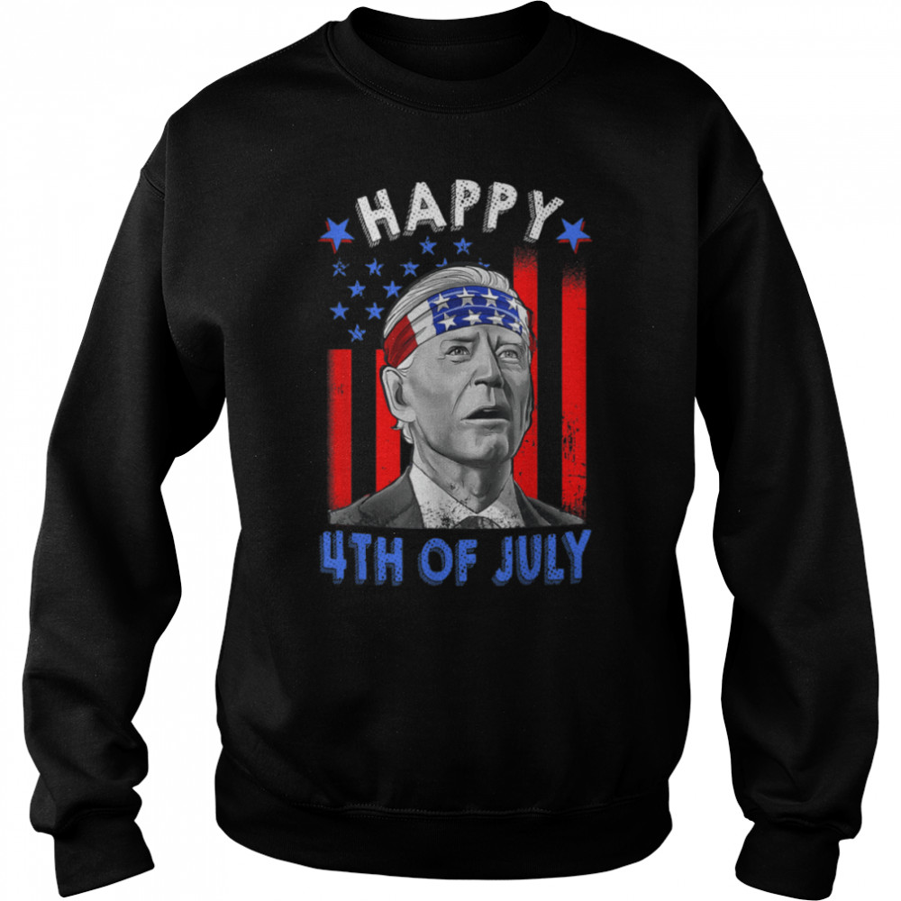 Funny Joe Biden Happy 4th Of July US Flag 4th Of July T- B0B1859LTZ Unisex Sweatshirt