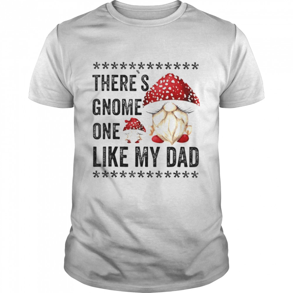 Gnome dad with daughter pun toadstool mushroom daddy shirt