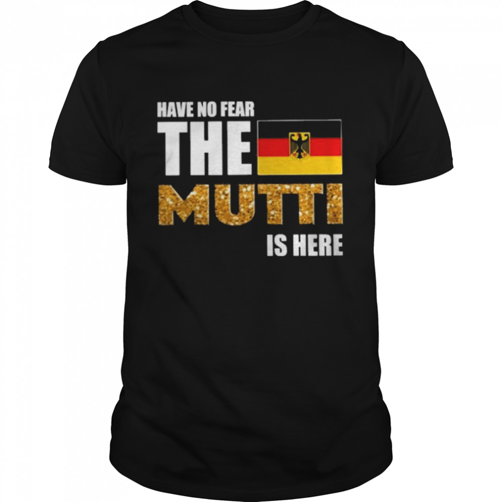 Have no fear the german muttI is here crewneck shirt