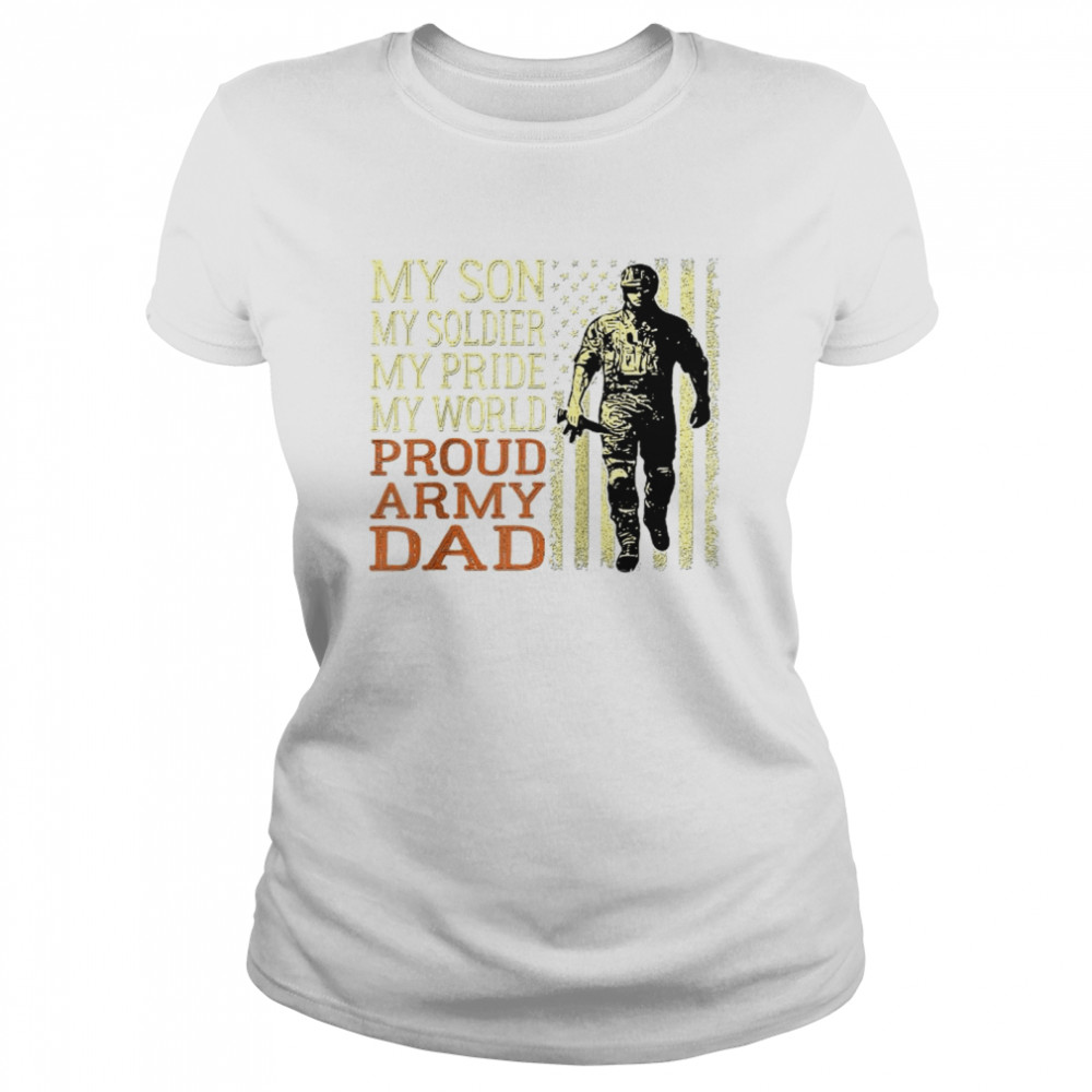 Mens My Son Is A Soldier Hero Proud Army Dad US Military Father  Classic Women's T-shirt