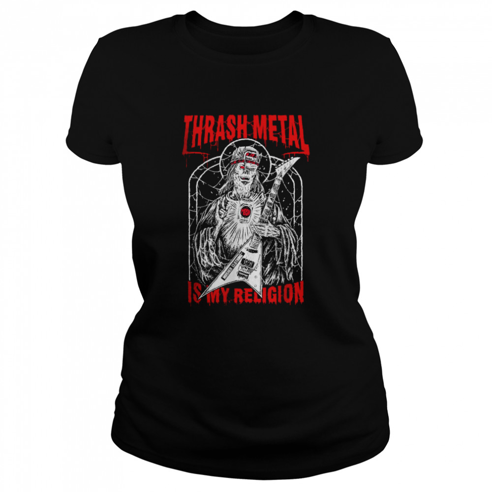 Mens Thrash Metal is My Religion T- Classic Women's T-shirt