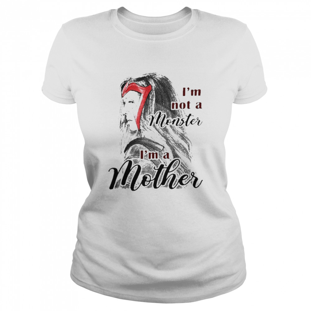 Scarlet Witch I’M Not A Monster I’M A Mother  Classic Women's T-shirt