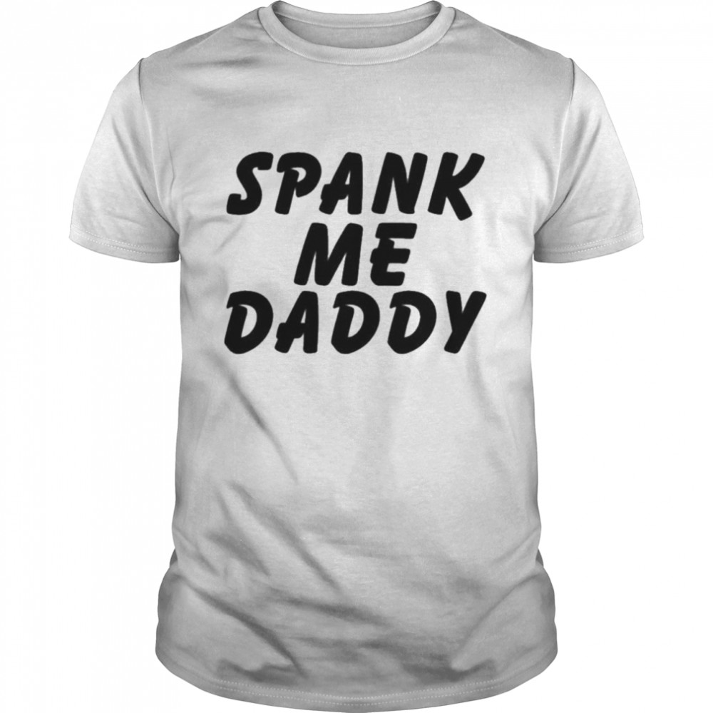 Spank Me Daddy Eric Carlson Marekrichard Merch T-Shirt