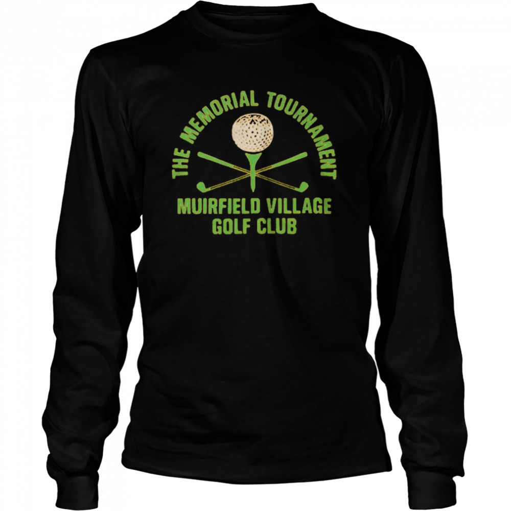 the memorial tournament muirfield village golf club shirt Long Sleeved T-shirt