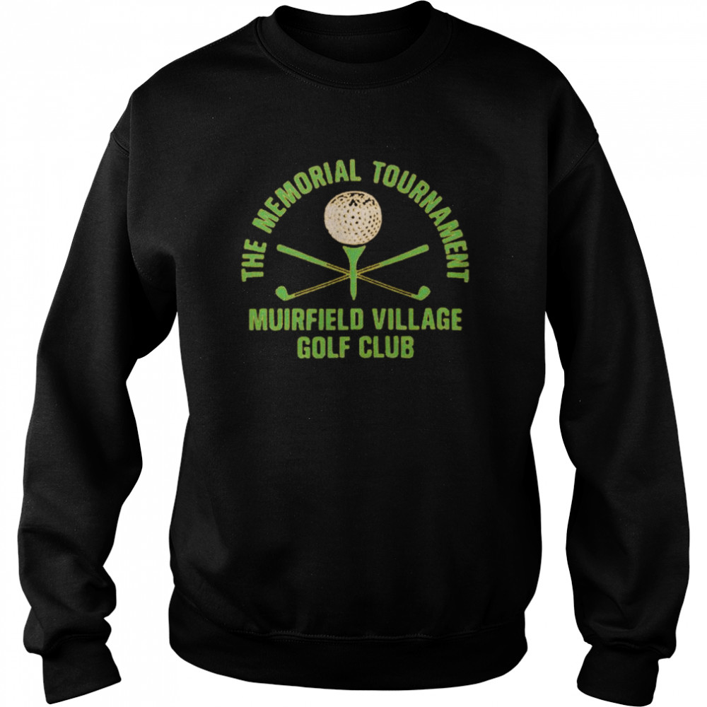 the memorial tournament muirfield village golf club shirt Unisex Sweatshirt