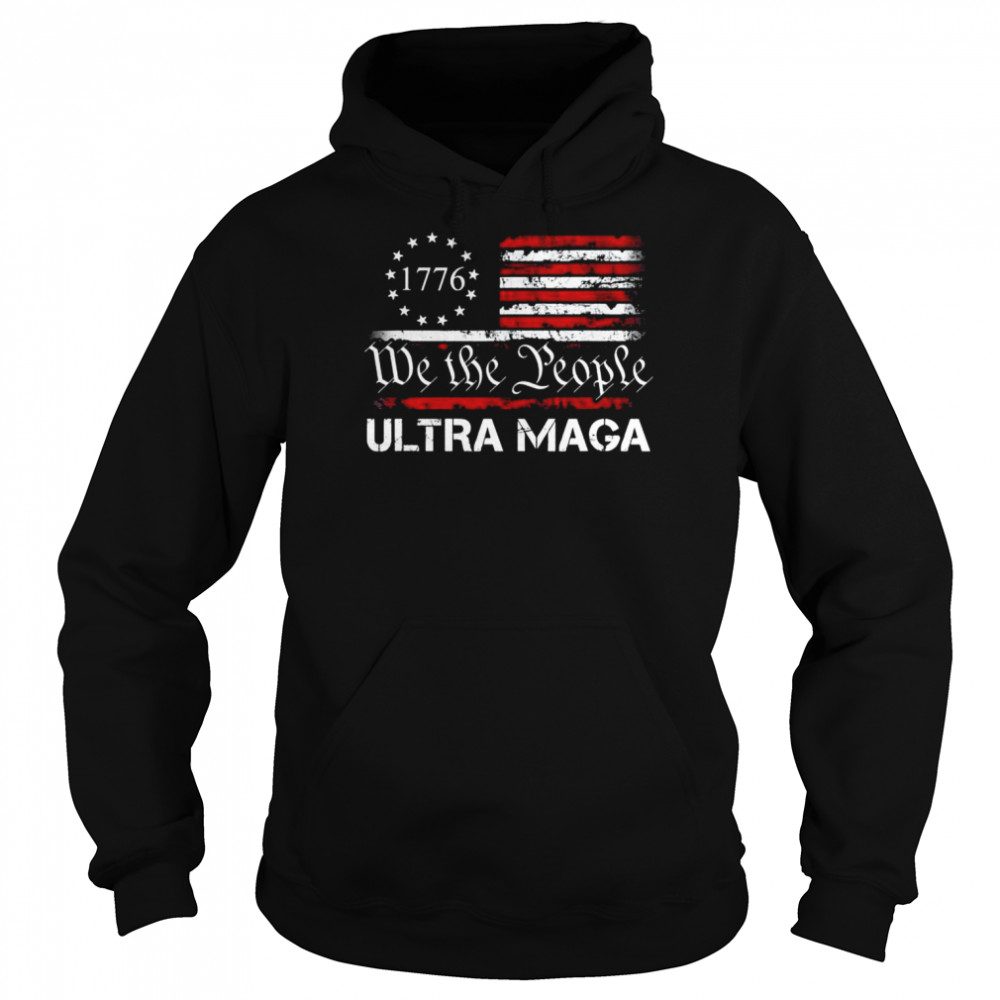 Ultra maga we the people proud republican usa flag shirt Unisex Hoodie