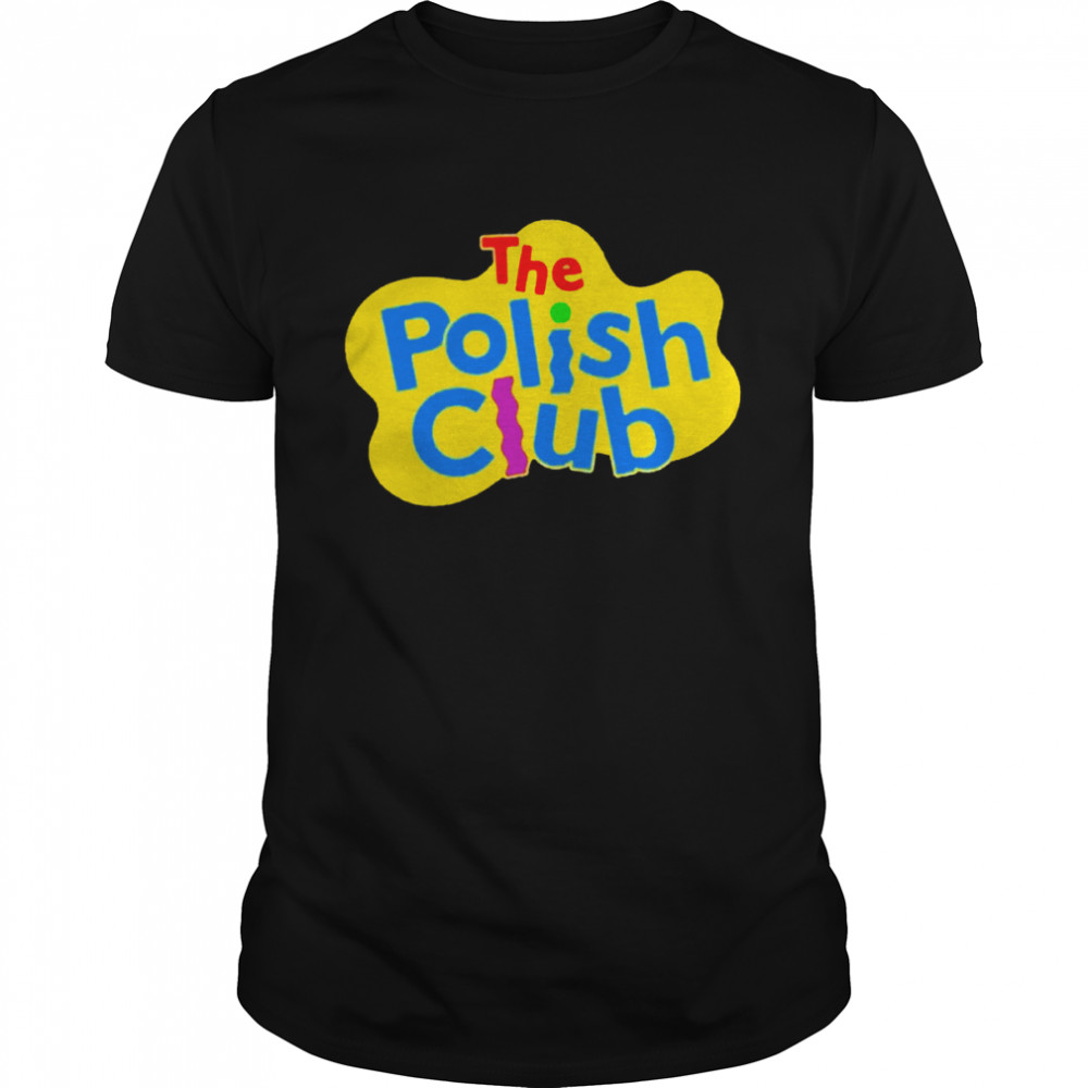 Polish Club Wiggles shirt