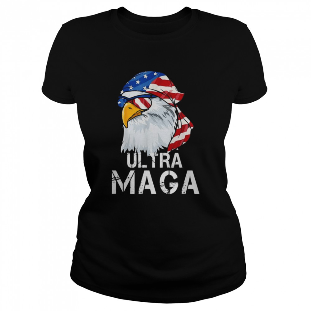 Ultra maga patriotic eagle 4th of july American flag usa shirt Classic Women's T-shirt