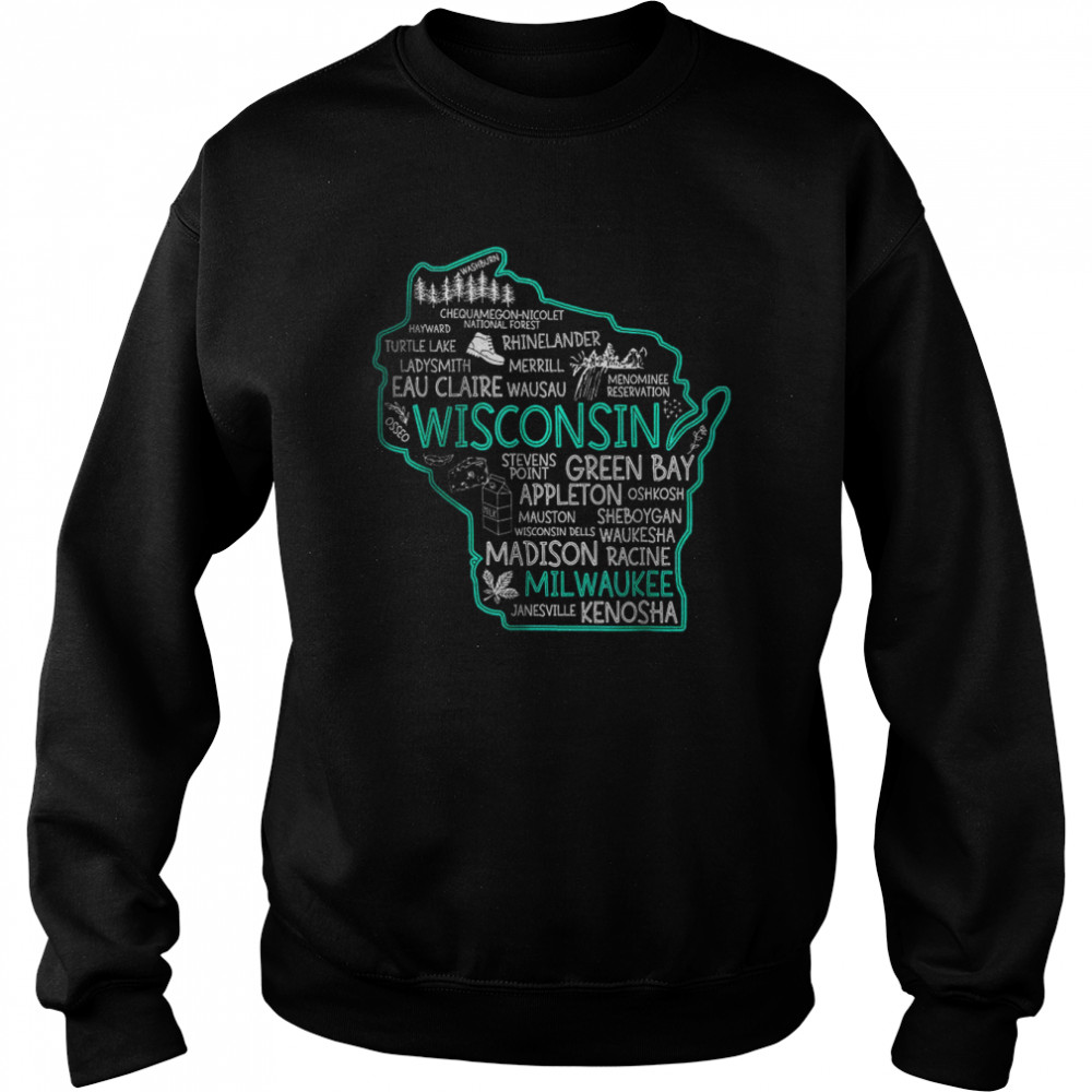 Wisconsin Green Bay Osseo Kenosha Racine Milwaukee Map T- Unisex Sweatshirt