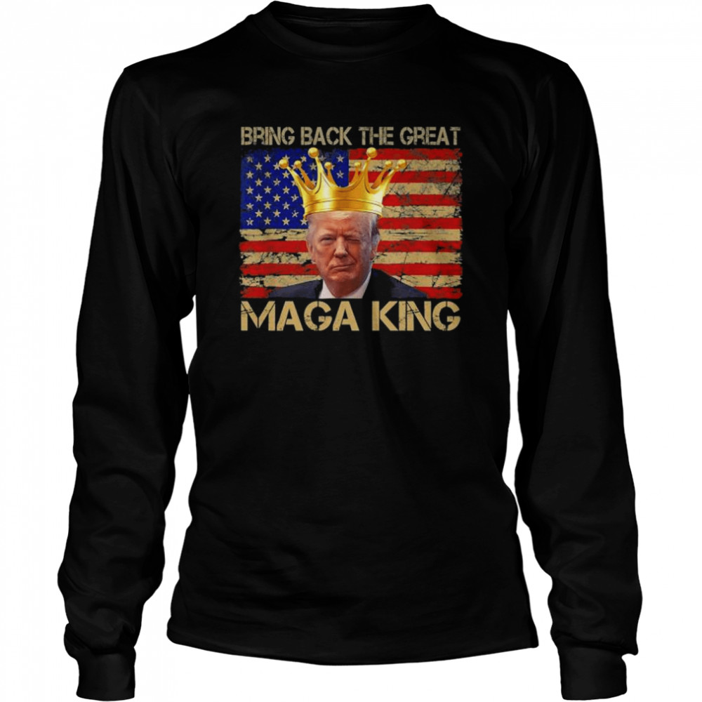 Bring back the great maga king anti joe biden ultra maga shirt Long Sleeved T-shirt