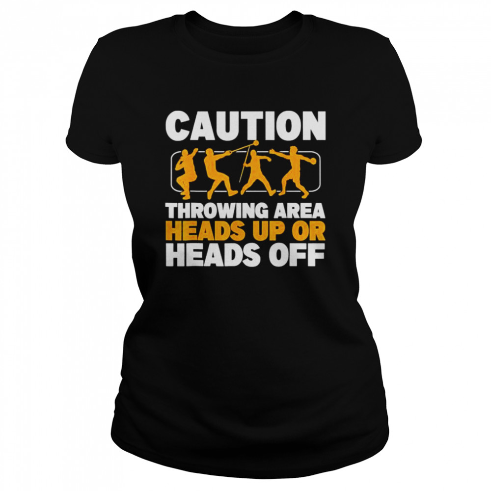 Caution Throwing Area Shot Put Track And Field Thrower  Classic Women's T-shirt