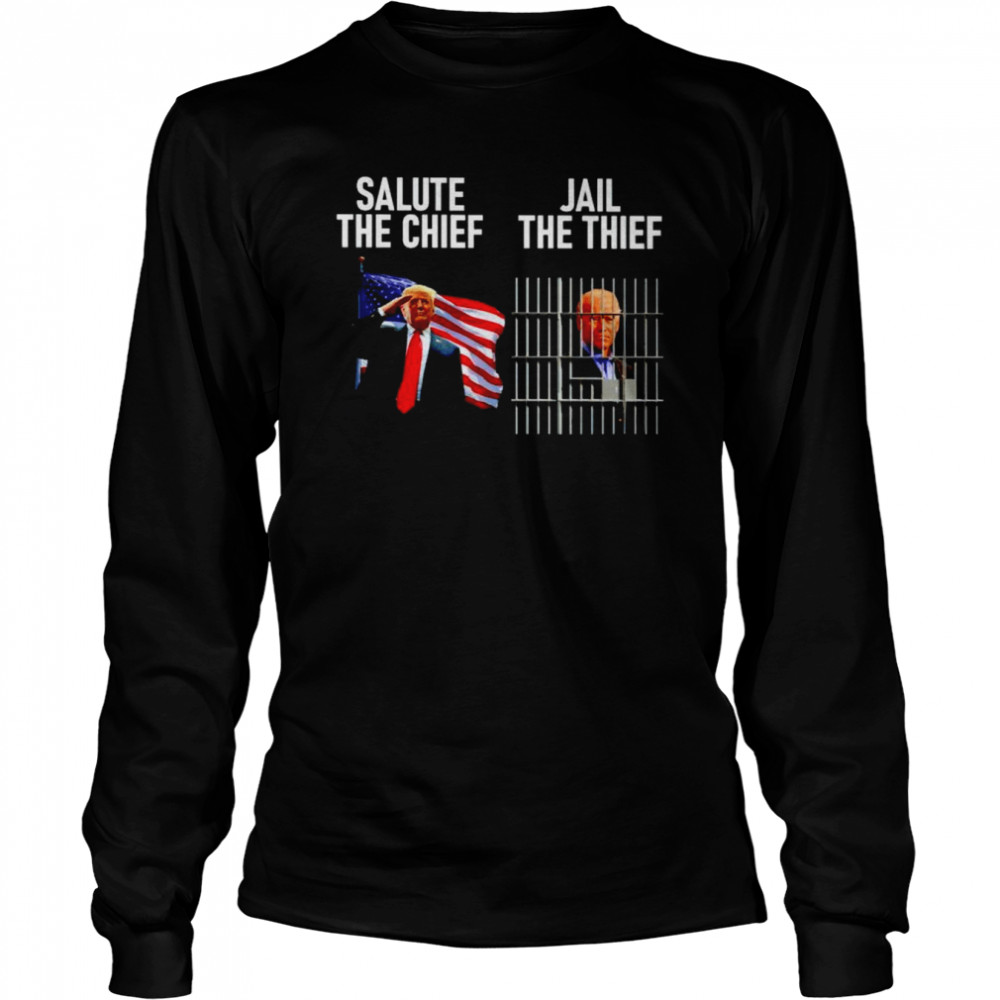 donald Trump salute the chief prisoner Biden jail the thief shirt Long Sleeved T-shirt