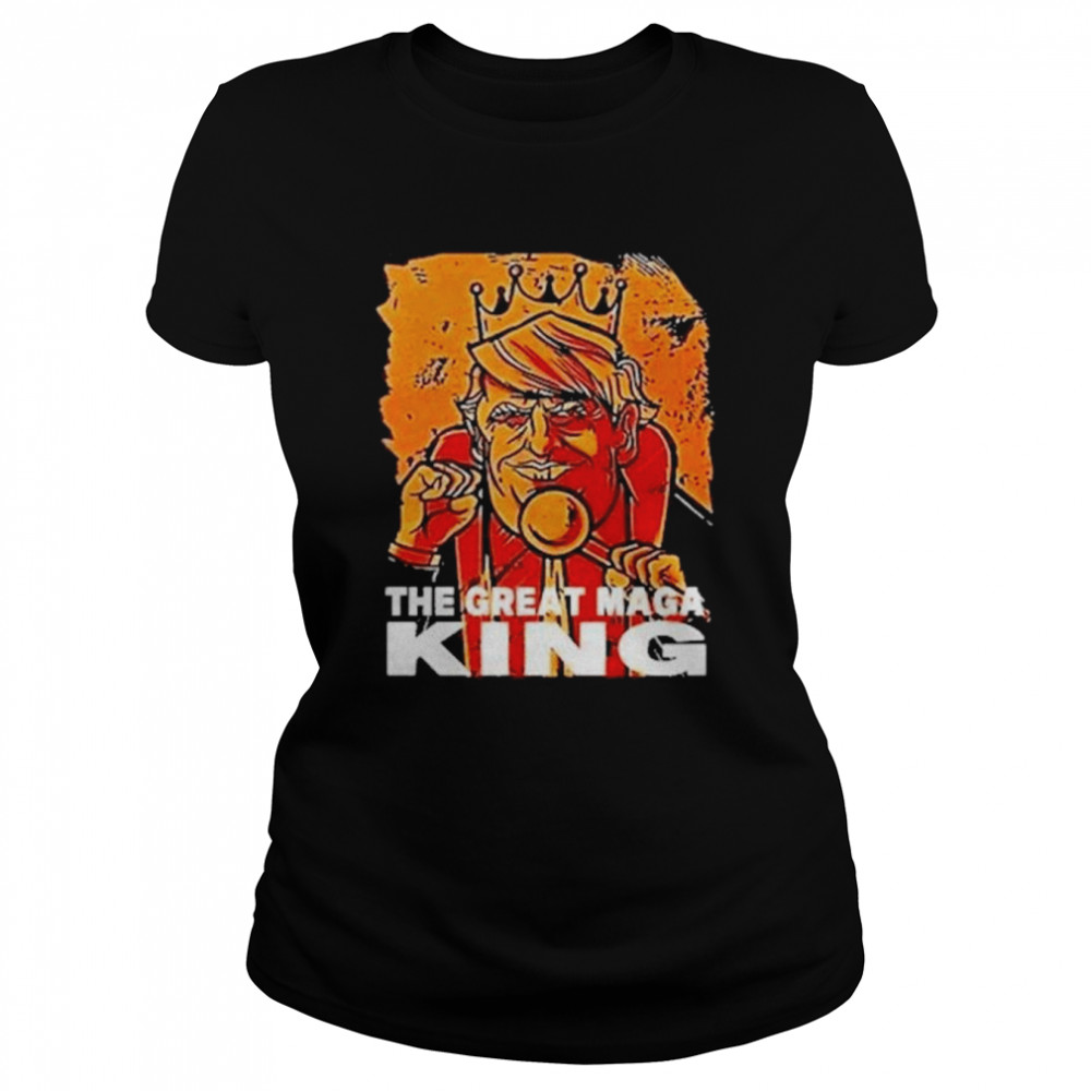 Donald Trump the great maga king Trump king us shirt Classic Women's T-shirt