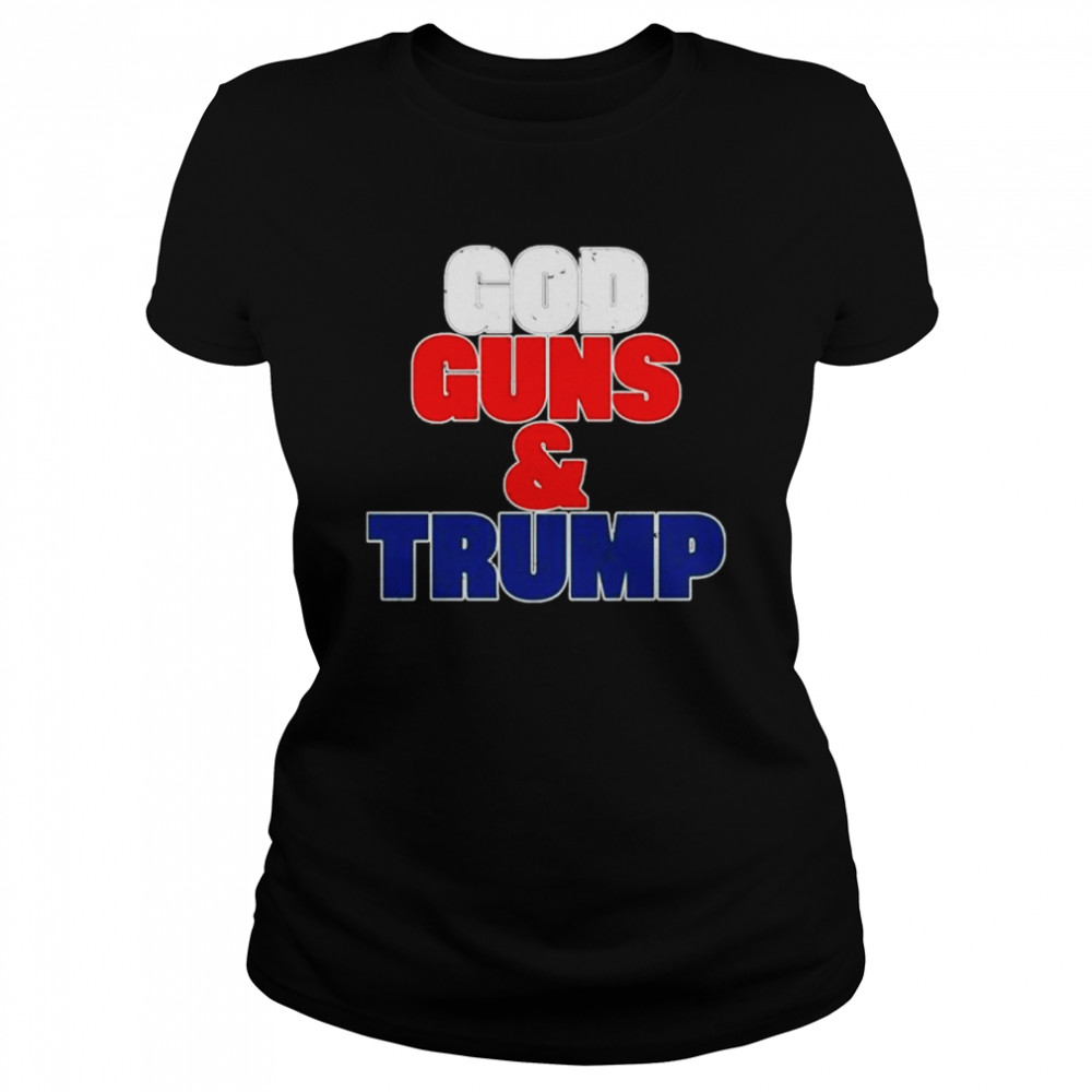 God guns and Trump t-shirt Classic Women's T-shirt