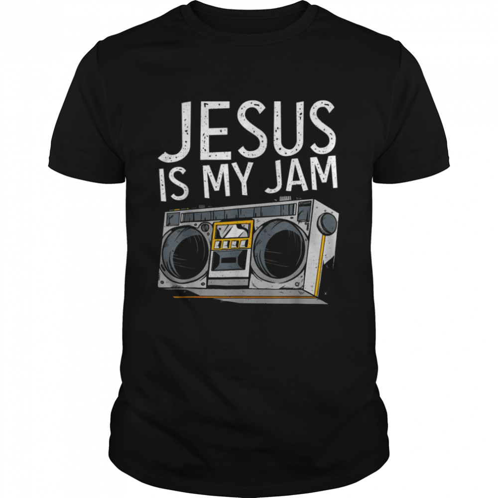 Jesus is my jam God Religious Shirt