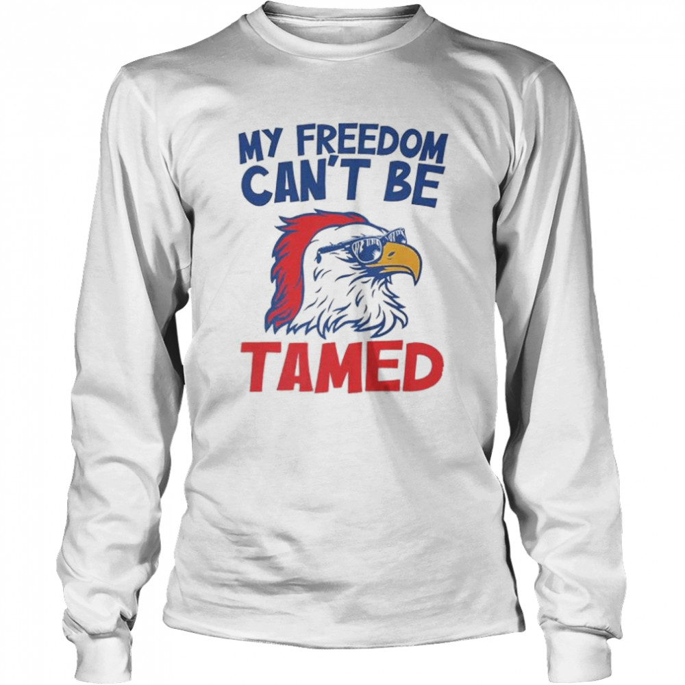 my freedom can’t be tamed shirt Long Sleeved T-shirt