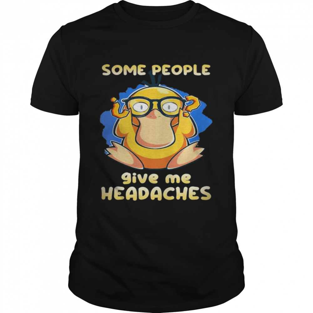 Pokemon some people give me headaches shirt