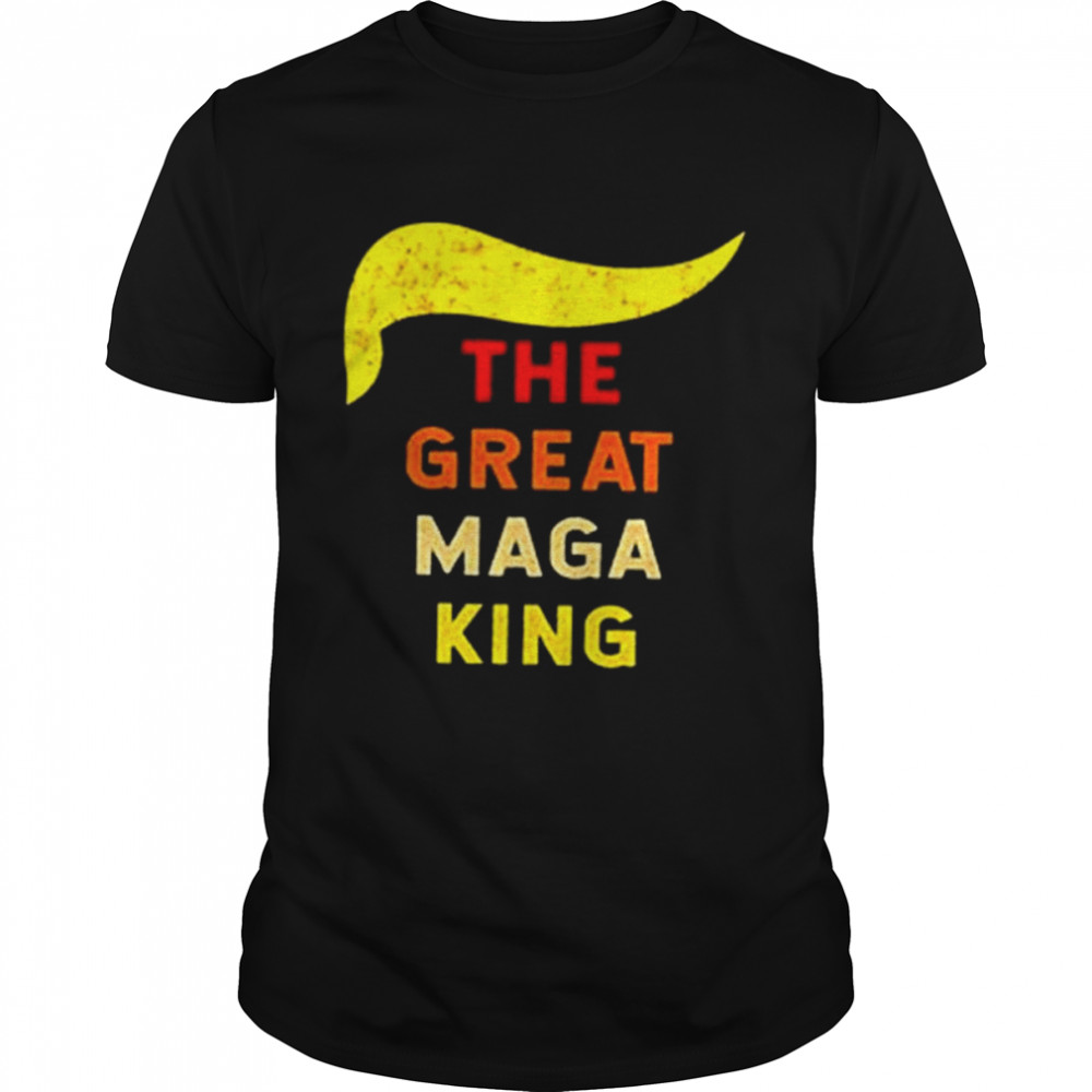The great maga king Trump great maga king shirt
