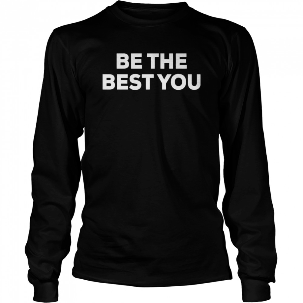 Los angeles chargers austin ekeler be the best you shirt Long Sleeved T-shirt