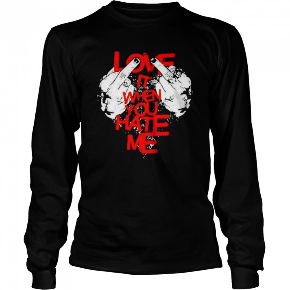 Love It When You Hate Me Avril Lavigne  Long Sleeved T-shirt