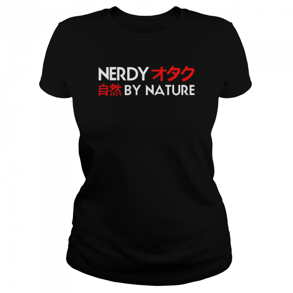 nerdy by nature shirt Classic Women's T-shirt