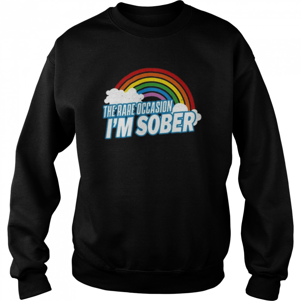 No System The Rare Occasion I’m Sober Rainbow  Unisex Sweatshirt