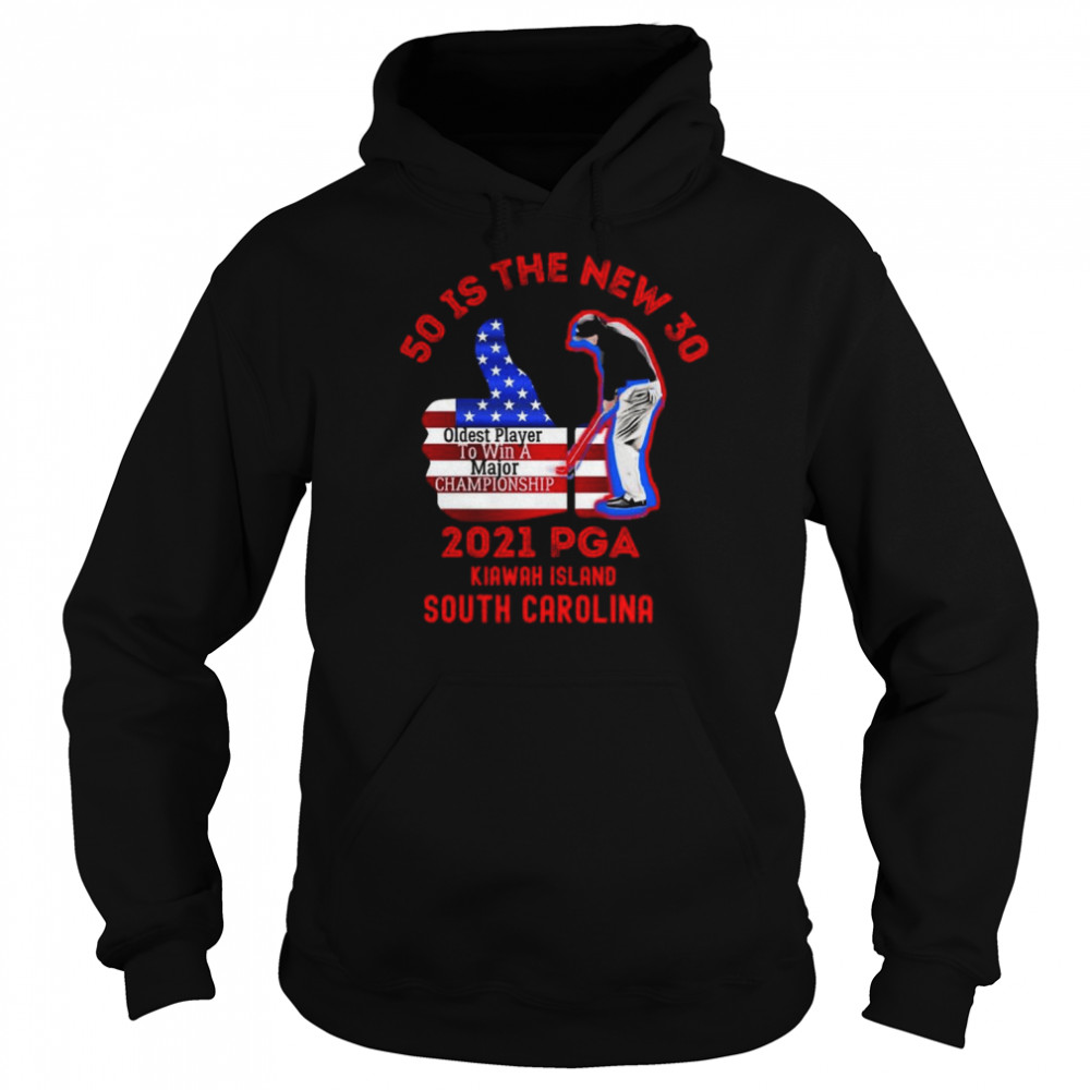 Phil Mickelson PGA Championship 50 Is The New 30  Unisex Hoodie