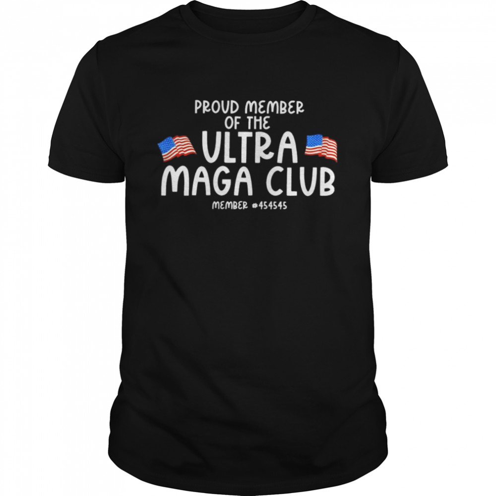 Proud member of the Ultra Maga Club member 45 shirt Classic Men's T-shirt