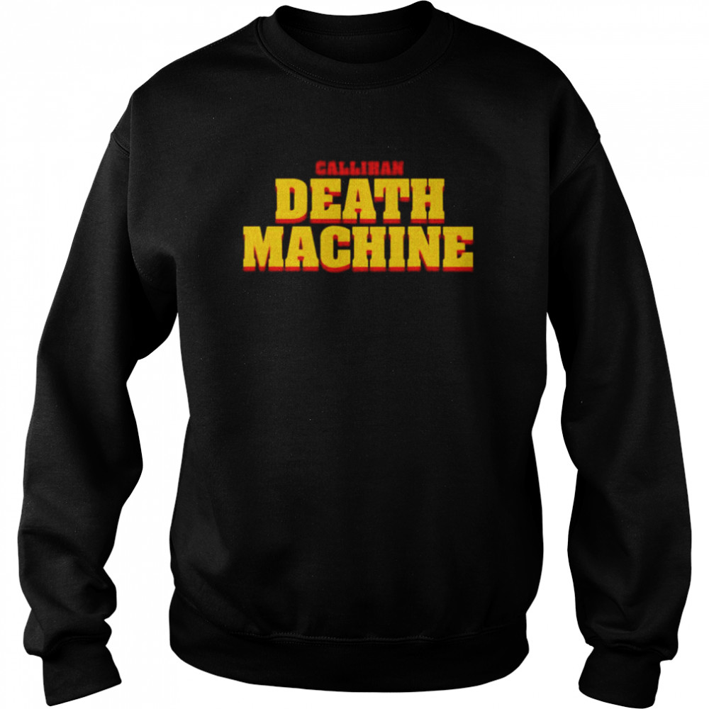 Sami callihan death machine shirt Unisex Sweatshirt