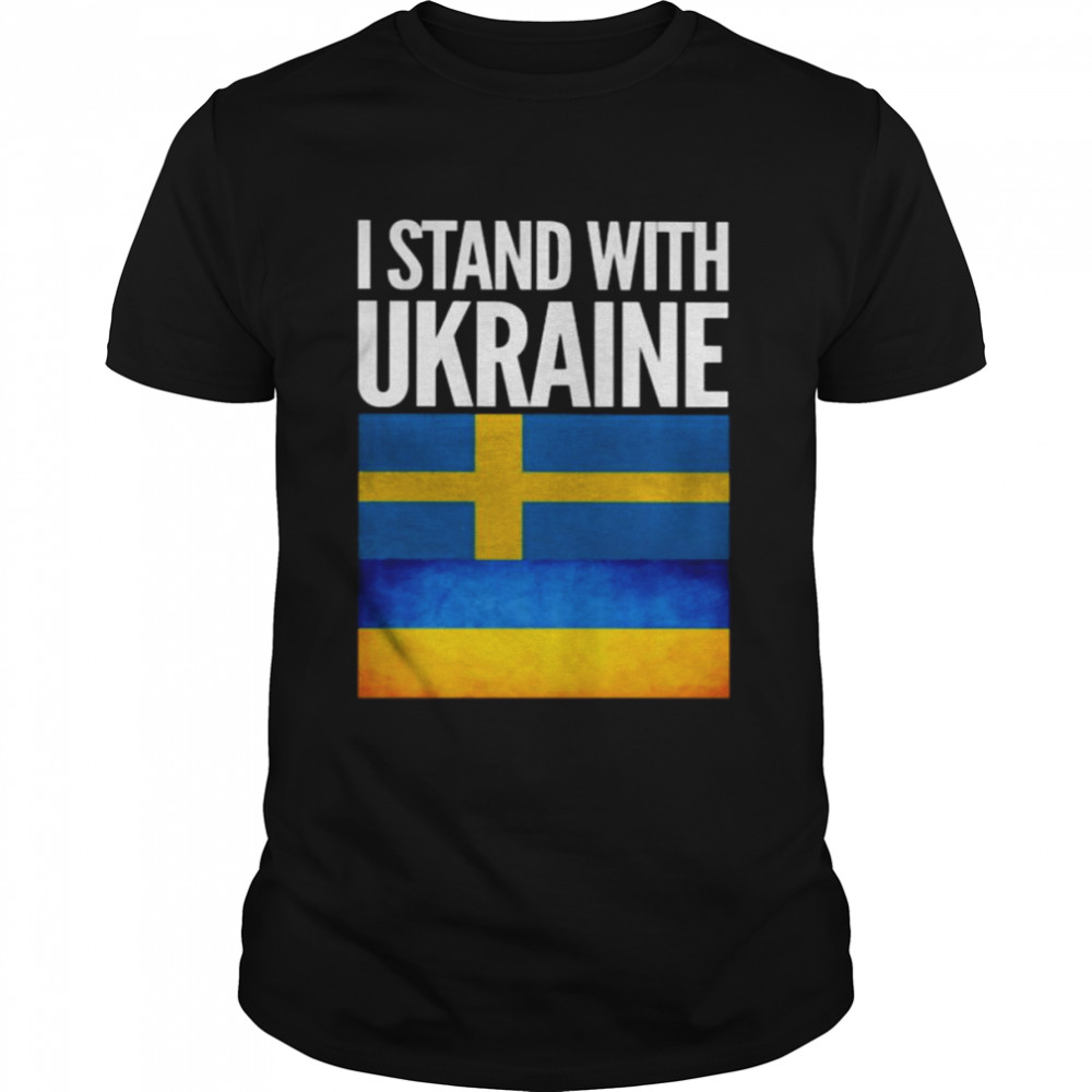 I Stand with Ukraine and Sweden Flag Shirt