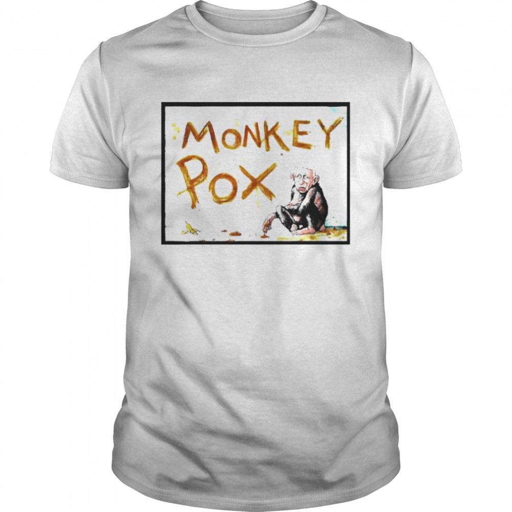 Monkey Pox 2022 Fauci Not This Time Smells Worse Than Bull Shirt