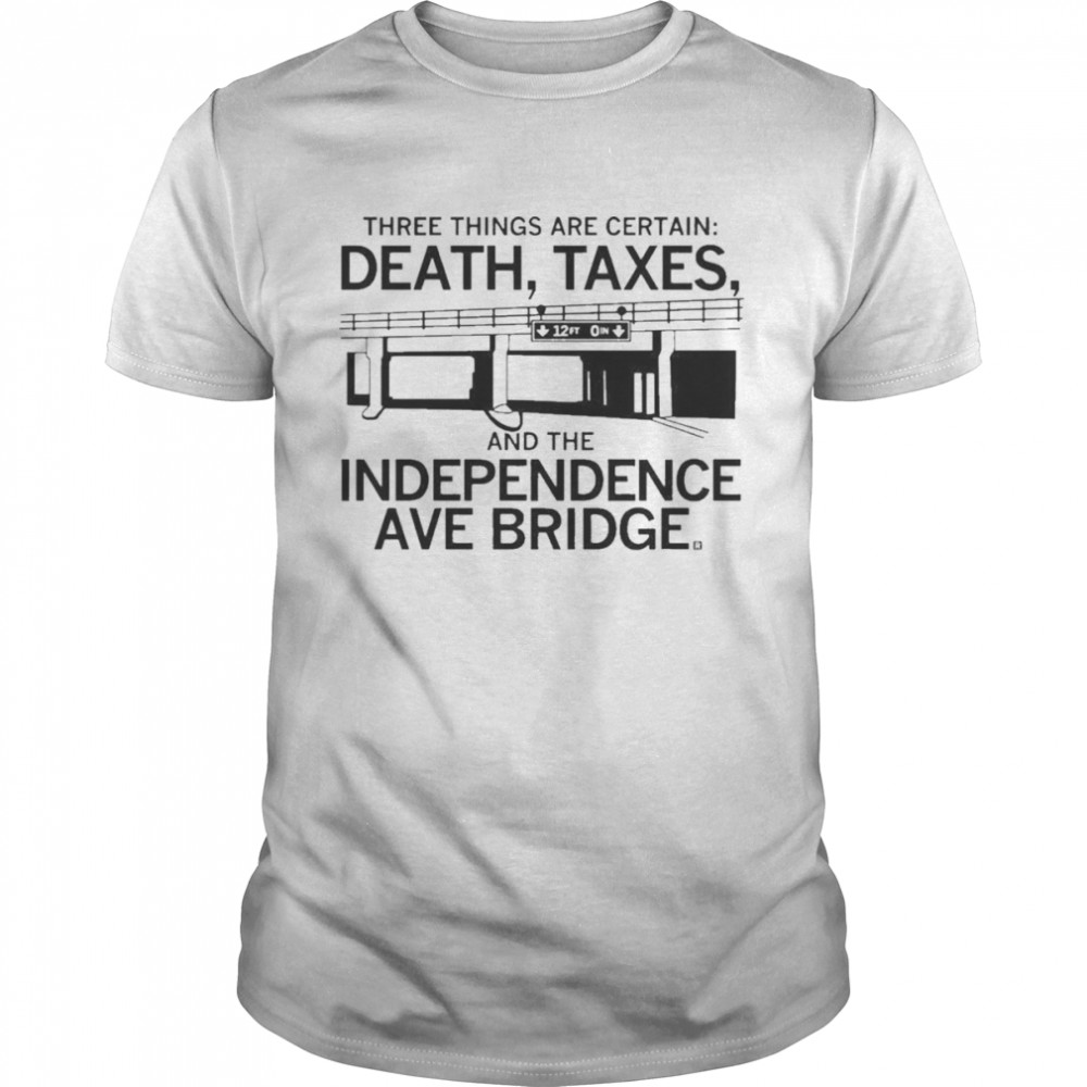 Raygunsite Independence Ave Bridge Death And Taxes Shirt
