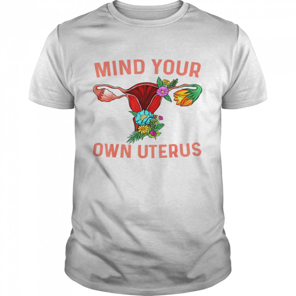 Uterus Shirt Floral Hysterectomy Mind Your Own UterusShirt