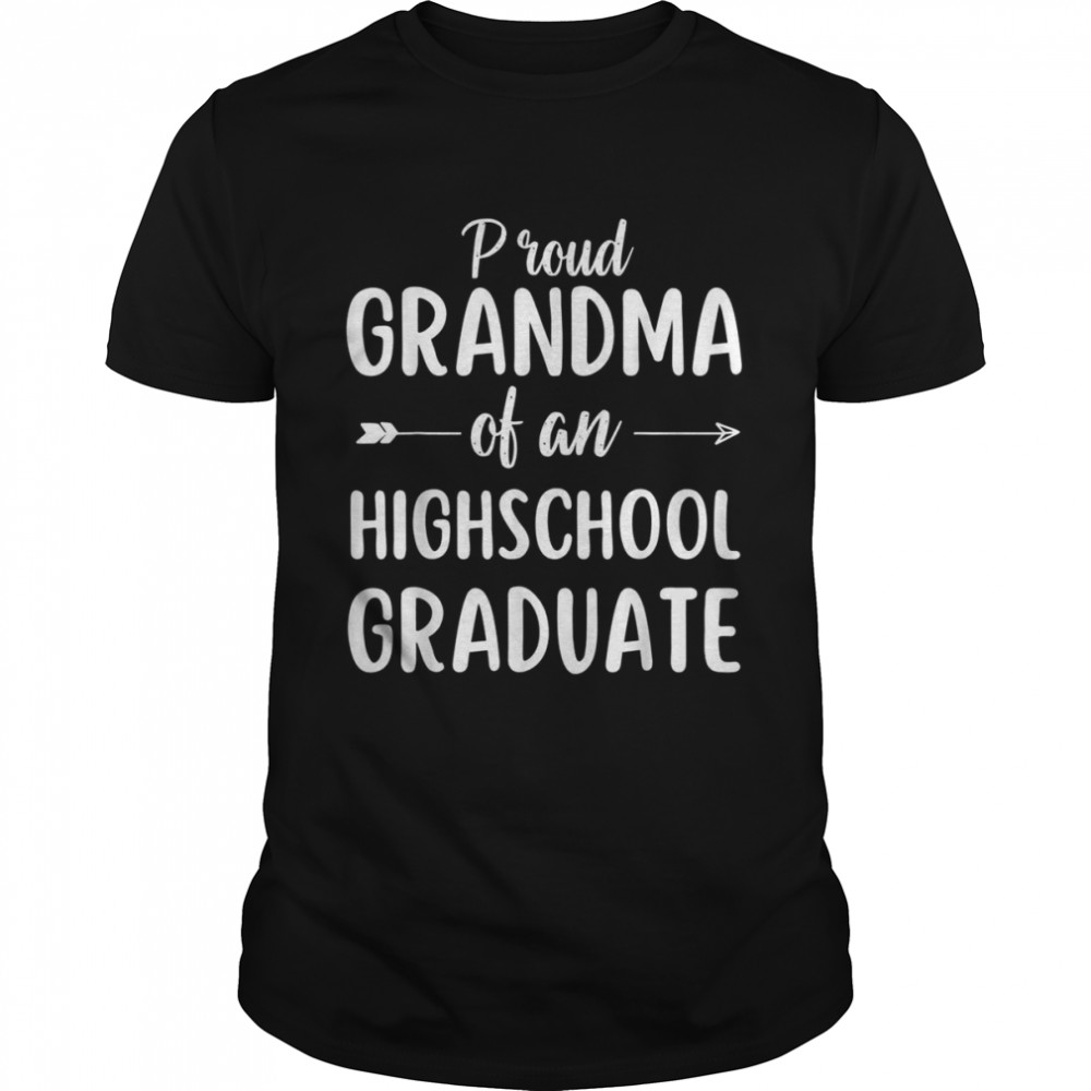 Proud grandma of a class of 2022 graduate senior graduation Shirt