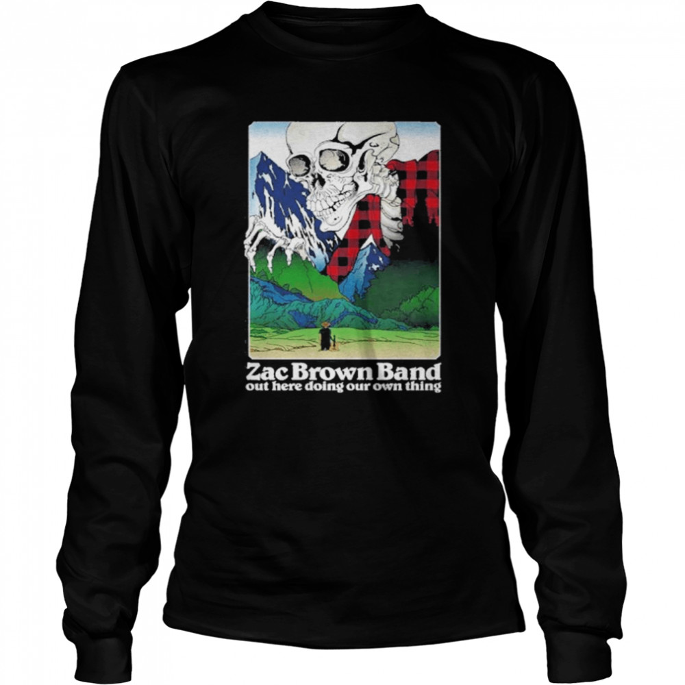 Skeleton Zac Brown Badn out here doing our own thing shirt Long Sleeved T-shirt