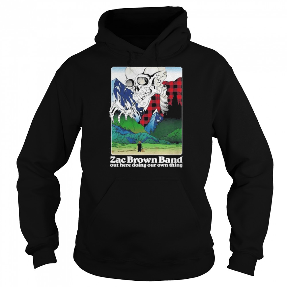 Skeleton Zac Brown Badn out here doing our own thing shirt Unisex Hoodie