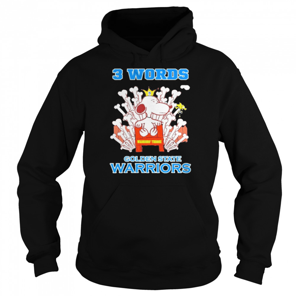 Snoopy And Woodstock Warriors Throne 3 Words Golden State Warriors  Unisex Hoodie
