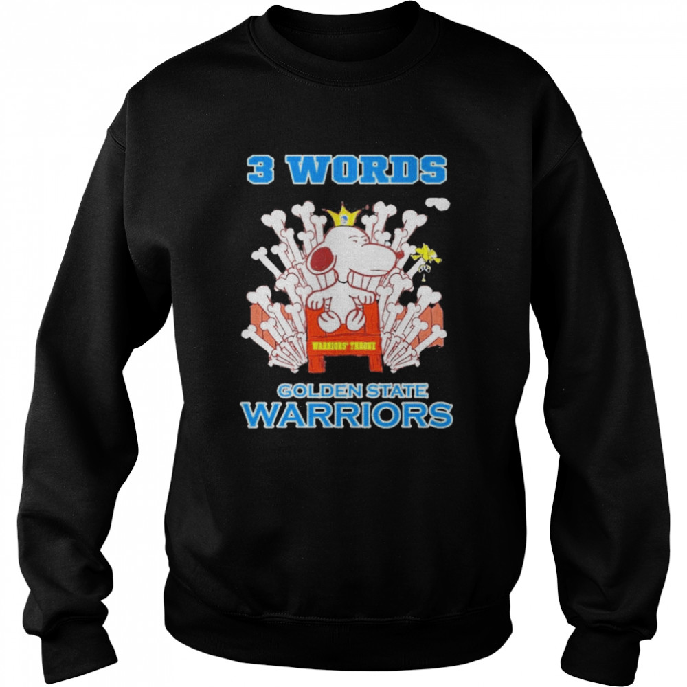 Snoopy And Woodstock Warriors Throne 3 Words Golden State Warriors  Unisex Sweatshirt
