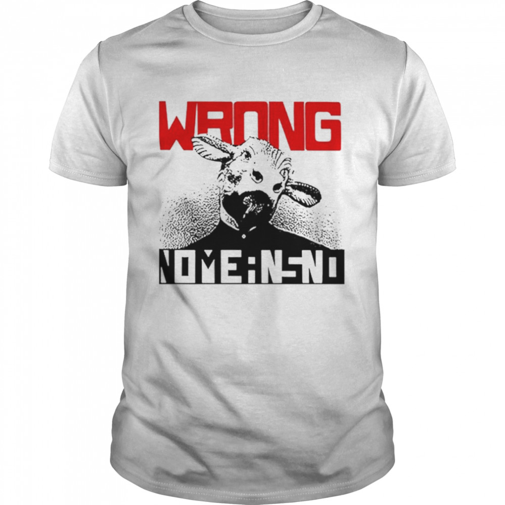 Wrong Nomeansno T-shirt Classic Men's T-shirt
