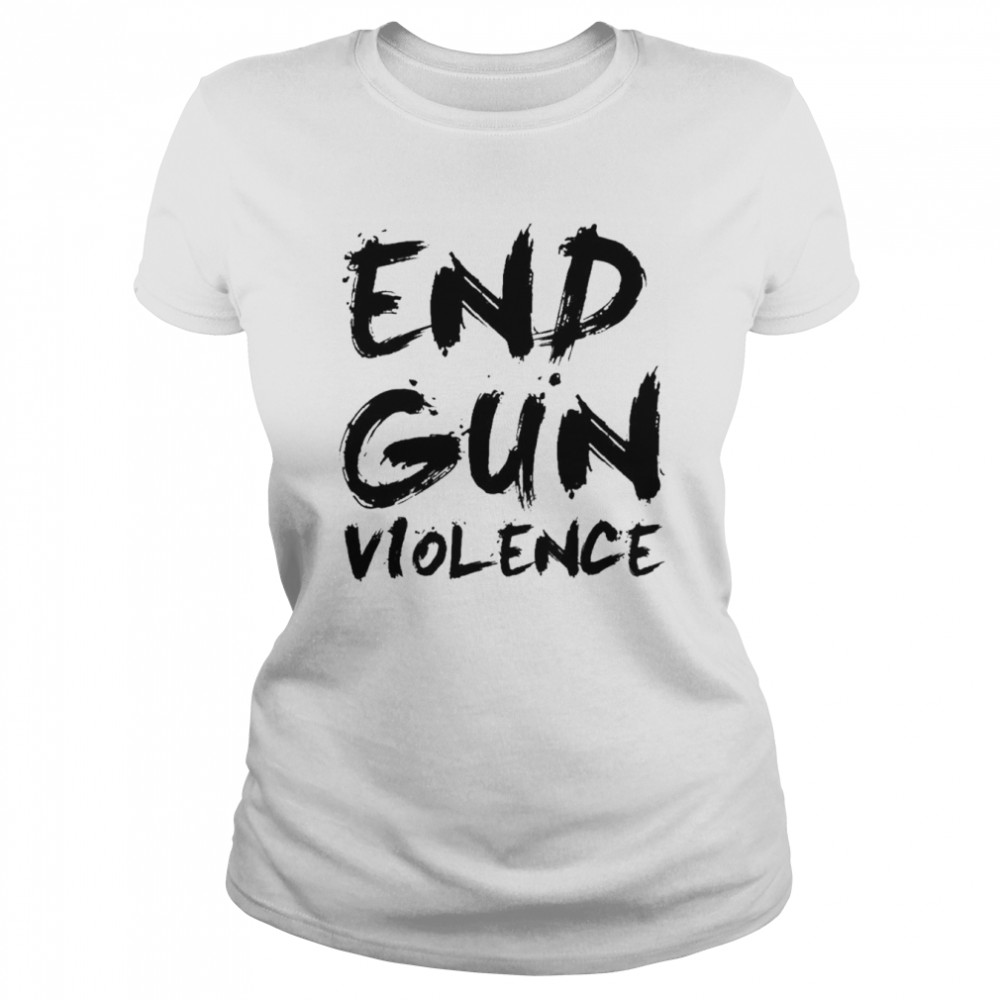 End Gun Violence shirt Classic Women's T-shirt