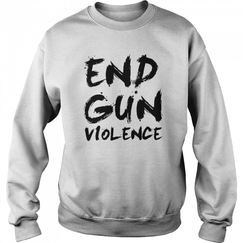 End Gun Violence shirt Unisex Sweatshirt