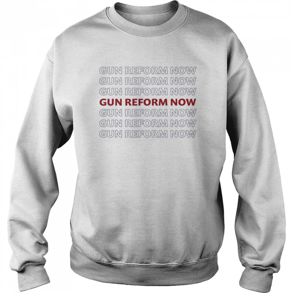 Gun Reform Now,Protect Kids Not Guns  Unisex Sweatshirt