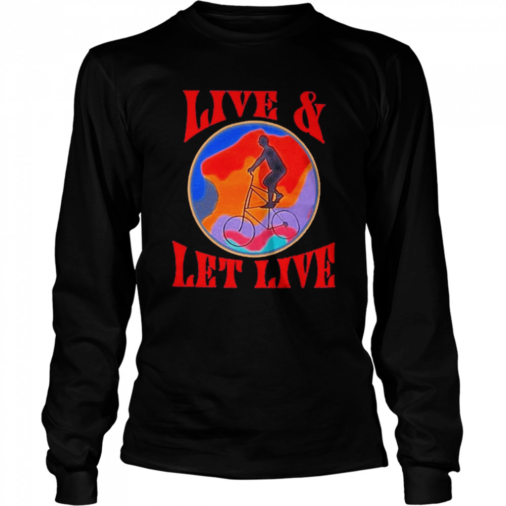 Live And Let Live T- Long Sleeved T-shirt